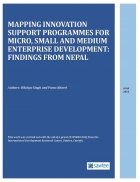 Mapping Innovation Support Programmes for Micro, Small and Medium Enterprise Development: Findings from Nepal 
